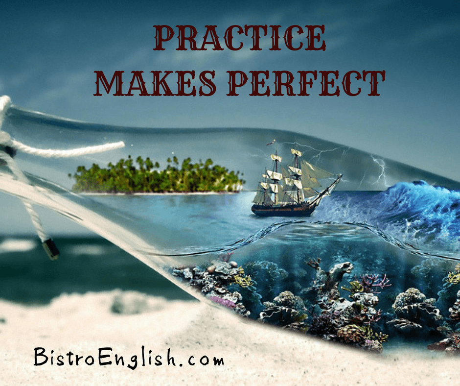 Больше практики и вы овладеете английским!